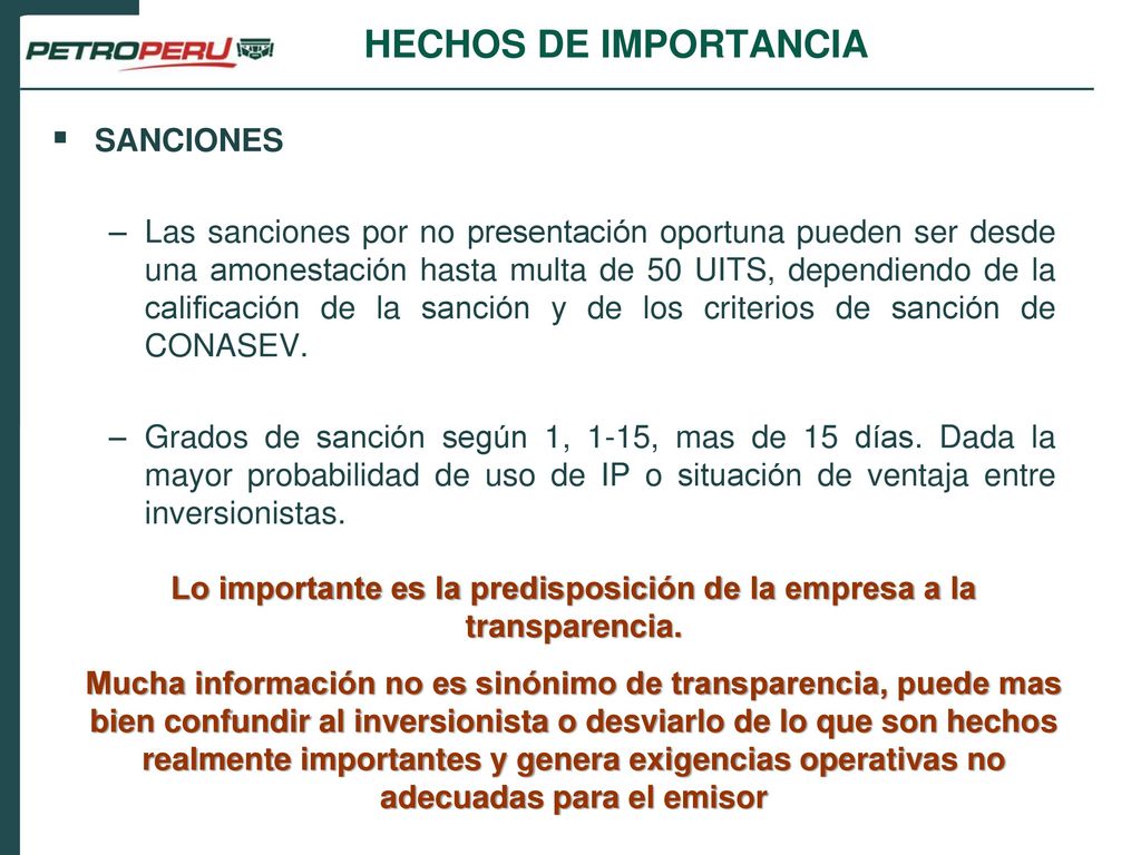 Lo importante es la predisposición de la empresa a la transparencia.