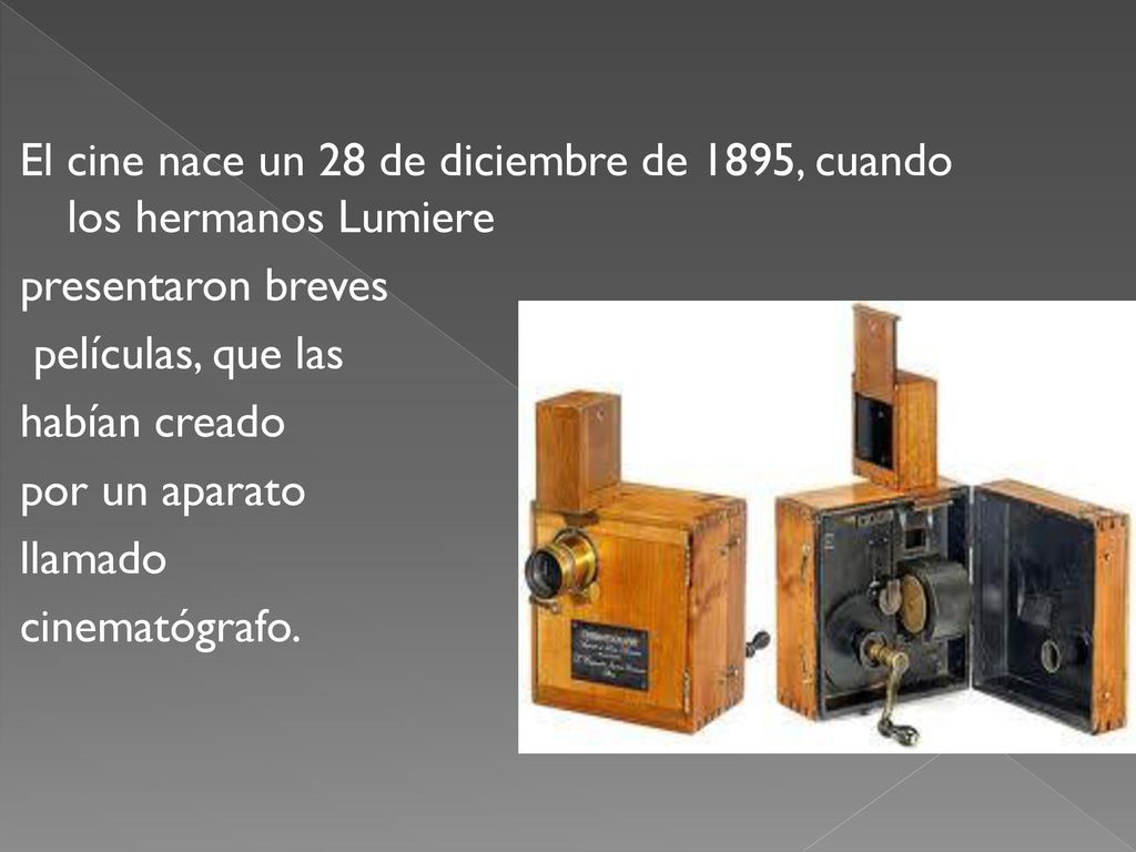 El cine nace un 28 de diciembre de 1895, cuando los hermanos Lumiere