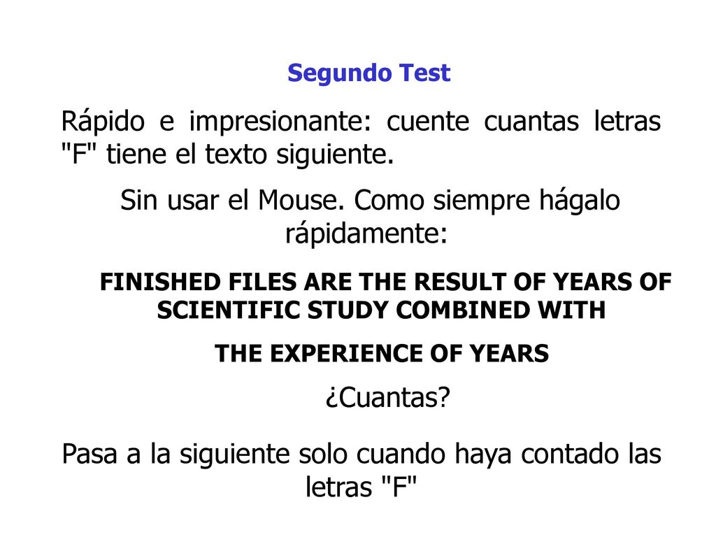 Pasa a la siguiente solo cuando haya contado las letras F
