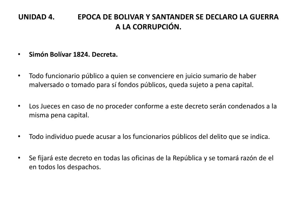 UNIDAD 4. EPOCA DE BOLIVAR Y SANTANDER SE DECLARO LA GUERRA A LA CORRUPCIÓN.