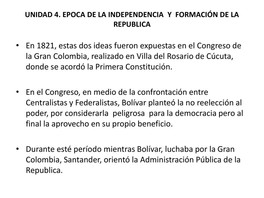 UNIDAD 4. EPOCA DE LA INDEPENDENCIA Y FORMACIÓN DE LA REPUBLICA