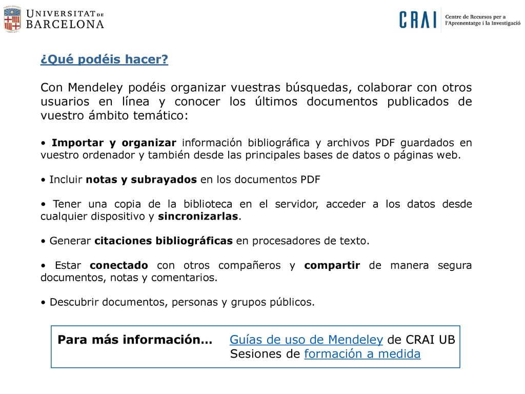 Para más información… Guías de uso de Mendeley de CRAI UB