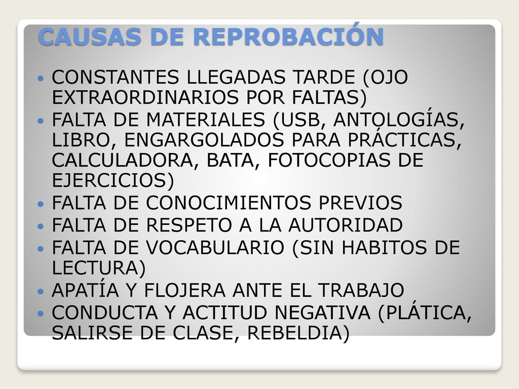 CAUSAS DE REPROBACIÓN CONSTANTES LLEGADAS TARDE (OJO EXTRAORDINARIOS POR FALTAS)