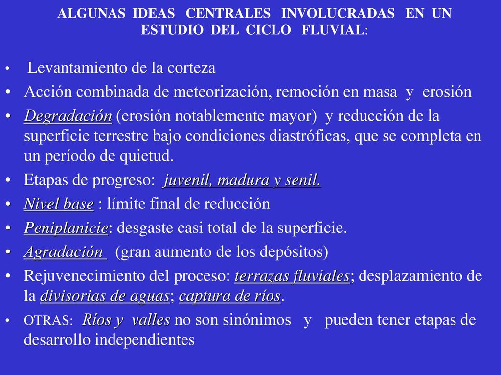 ALGUNAS IDEAS CENTRALES INVOLUCRADAS EN UN ESTUDIO DEL CICLO FLUVIAL: