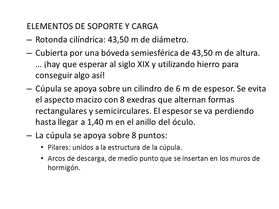 ELEMENTOS DE SOPORTE Y CARGA Rotonda cilíndrica: 43,50 m de diámetro.