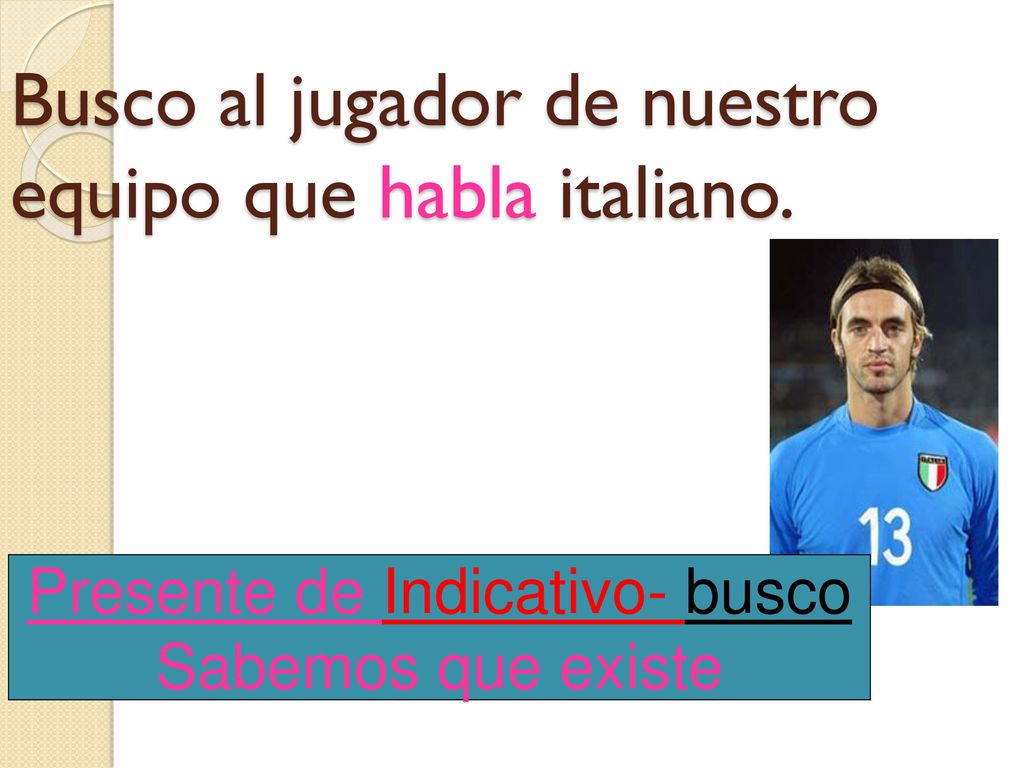 Busco al jugador de nuestro equipo que habla italiano.