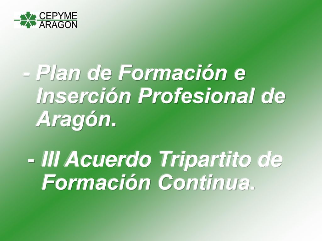 - Plan de Formación e Inserción Profesional de Aragón.