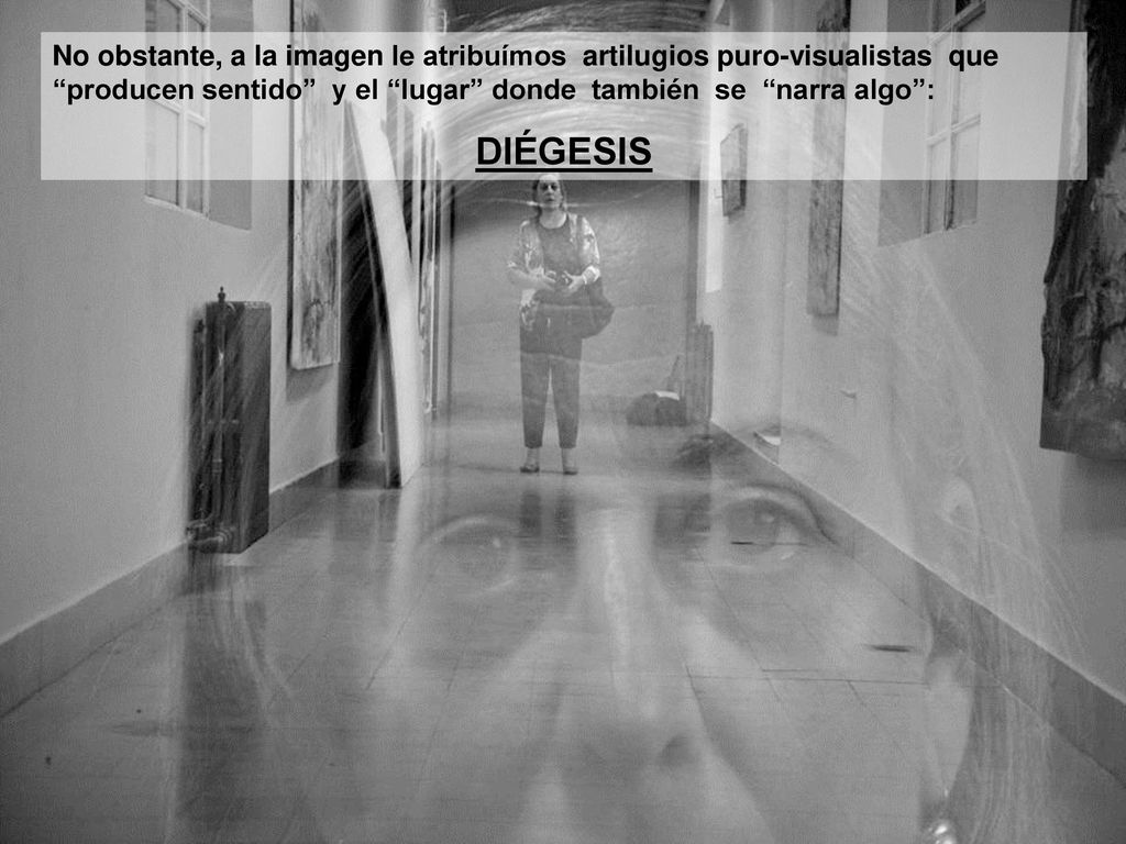 No obstante, a la imagen le atribuímos artilugios puro-visualistas que producen sentido y el lugar donde también se narra algo :