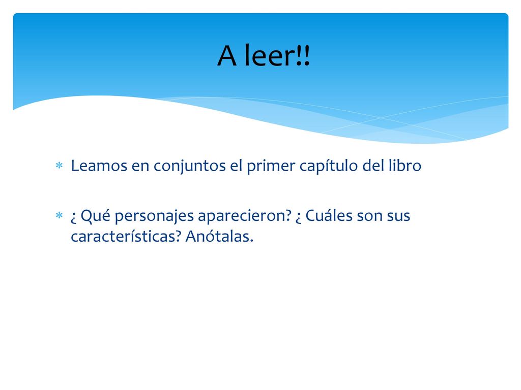 A leer!! Leamos en conjuntos el primer capítulo del libro