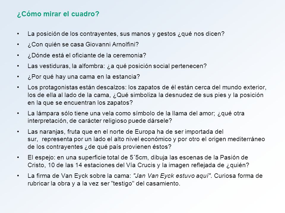 ¿Cómo mirar el cuadro La posición de los contrayentes, sus manos y gestos ¿qué nos dicen ¿Con quién se casa Giovanni Arnolfini
