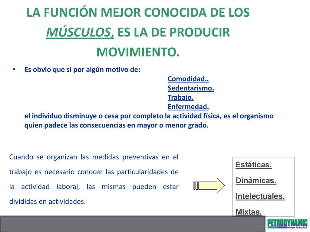 LA FUNCIÓN MEJOR CONOCIDA DE LOS MÚSCULOS, ES LA DE PRODUCIR MOVIMIENTO.