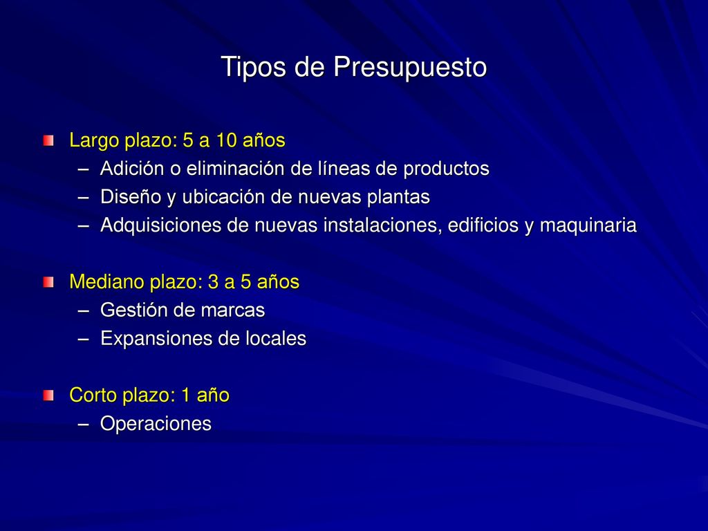 Tipos de Presupuesto Largo plazo: 5 a 10 años