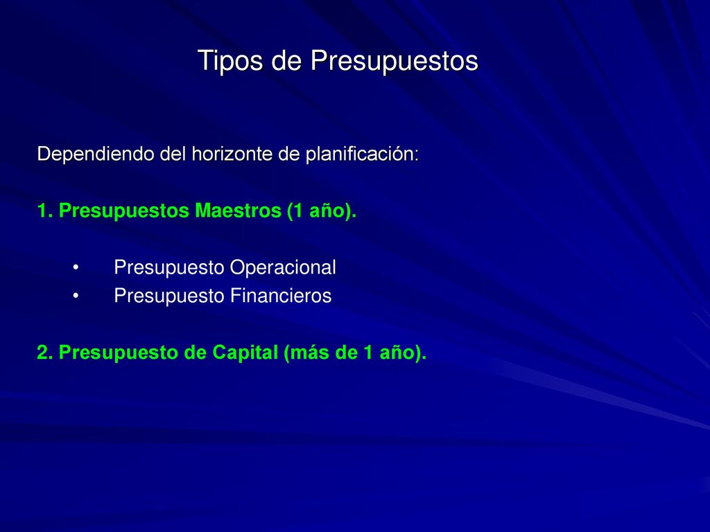 Tipos de Presupuestos Dependiendo del horizonte de planificación:
