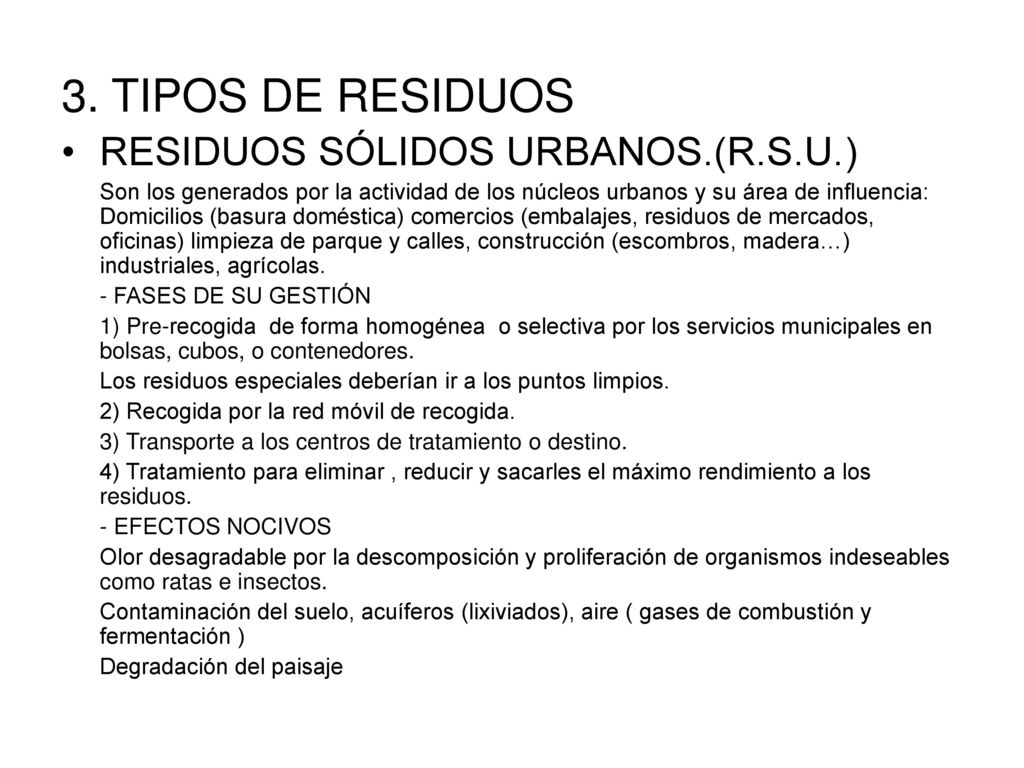 3. TIPOS DE RESIDUOS RESIDUOS SÓLIDOS URBANOS.(R.S.U.)