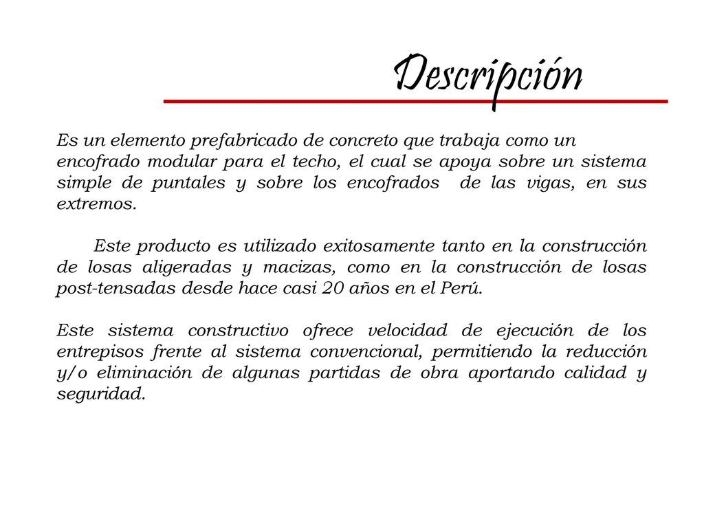 Descripción Es un elemento prefabricado de concreto que trabaja como un.