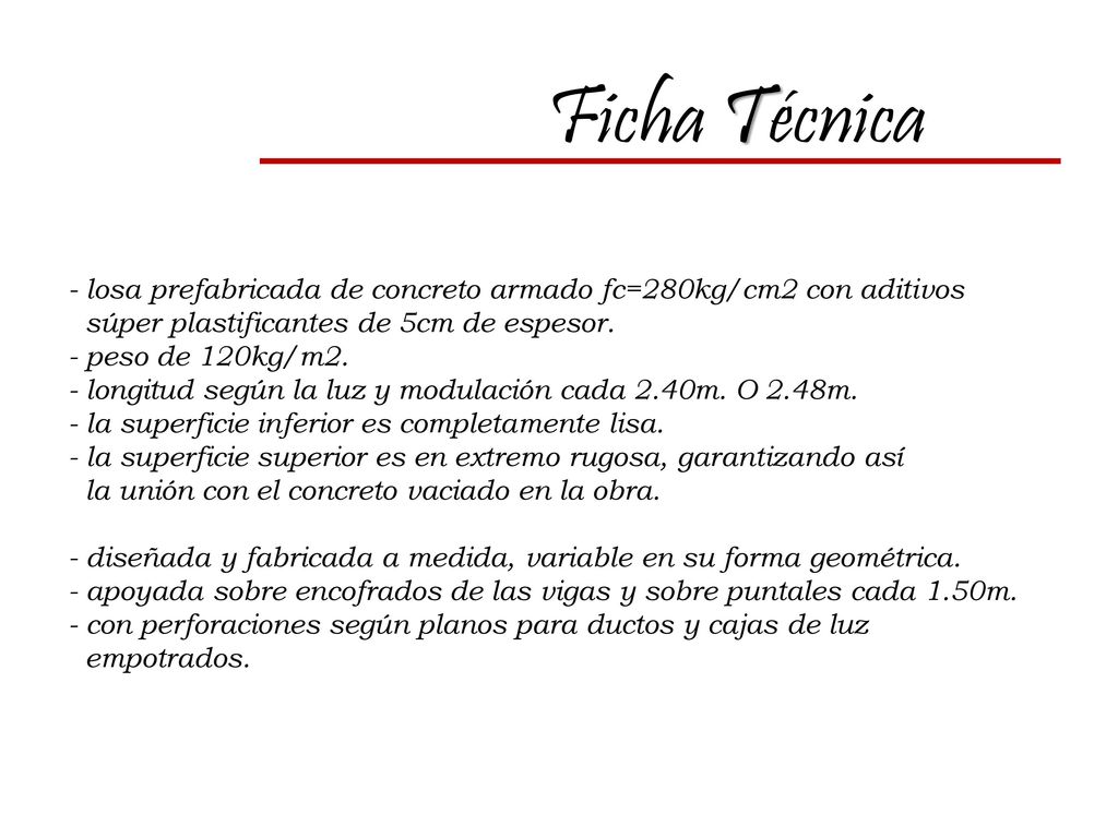 Ficha Técnica - losa prefabricada de concreto armado fc=280kg/cm2 con aditivos. súper plastificantes de 5cm de espesor.