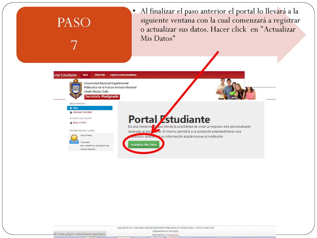 Al finalizar el paso anterior el portal lo llevará a la siguiente ventana con la cual comenzará a registrar o actualizar sus datos. Hacer click en Actualizar Mis Datos
