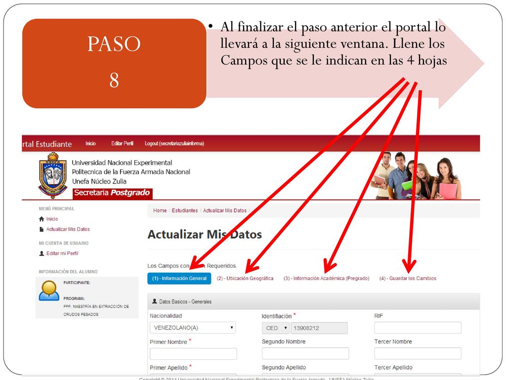 Al finalizar el paso anterior el portal lo llevará a la siguiente ventana. Llene los Campos que se le indican en las 4 hojas