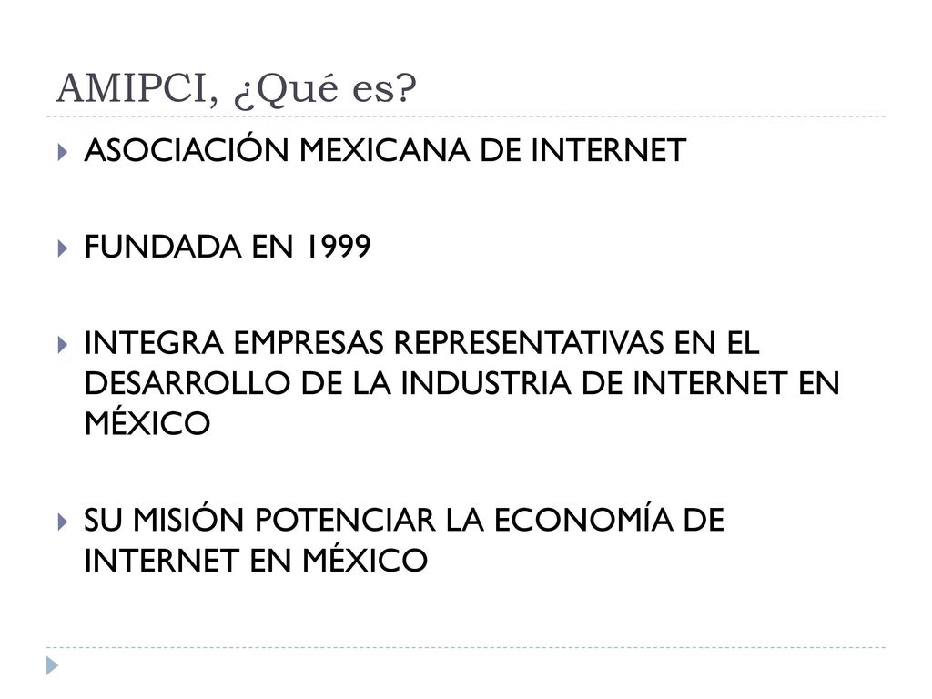 AMIPCI, ¿Qué es ASOCIACIÓN MEXICANA DE INTERNET FUNDADA EN 1999