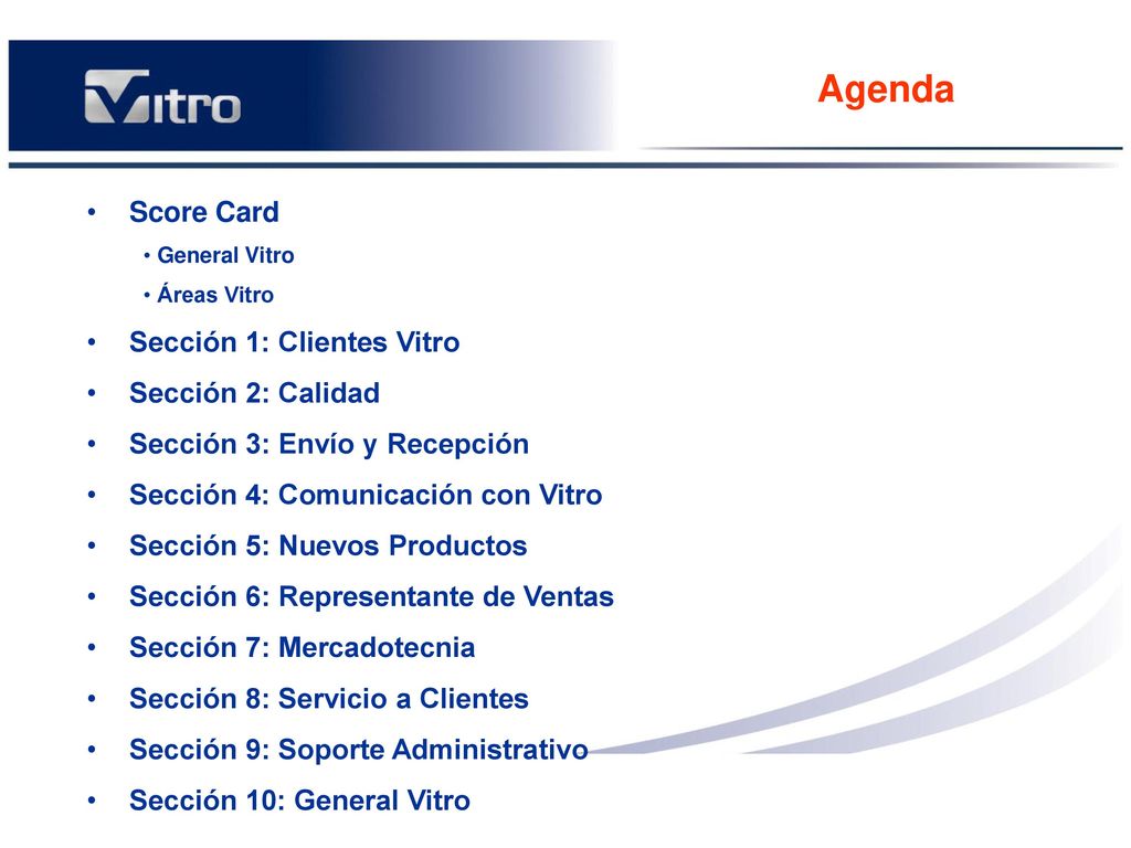 Agenda Score Card Sección 1: Clientes Vitro Sección 2: Calidad