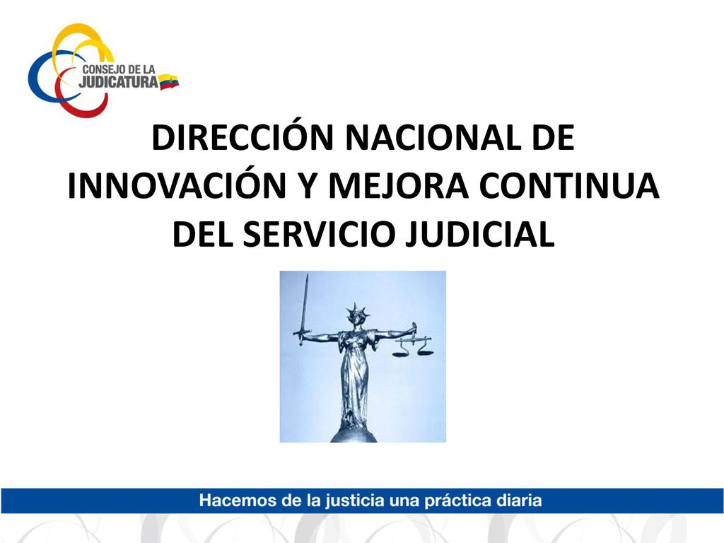 DIRECCIÓN NACIONAL DE INNOVACIÓN Y MEJORA CONTINUA DEL SERVICIO JUDICIAL