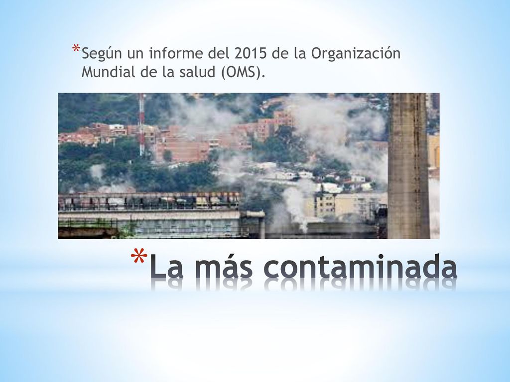 Según un informe del 2015 de la Organización Mundial de la salud (OMS).