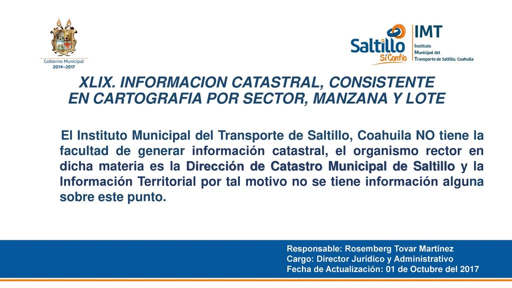 XLIX. INFORMACION CATASTRAL, CONSISTENTE EN CARTOGRAFIA POR SECTOR, MANZANA Y LOTE