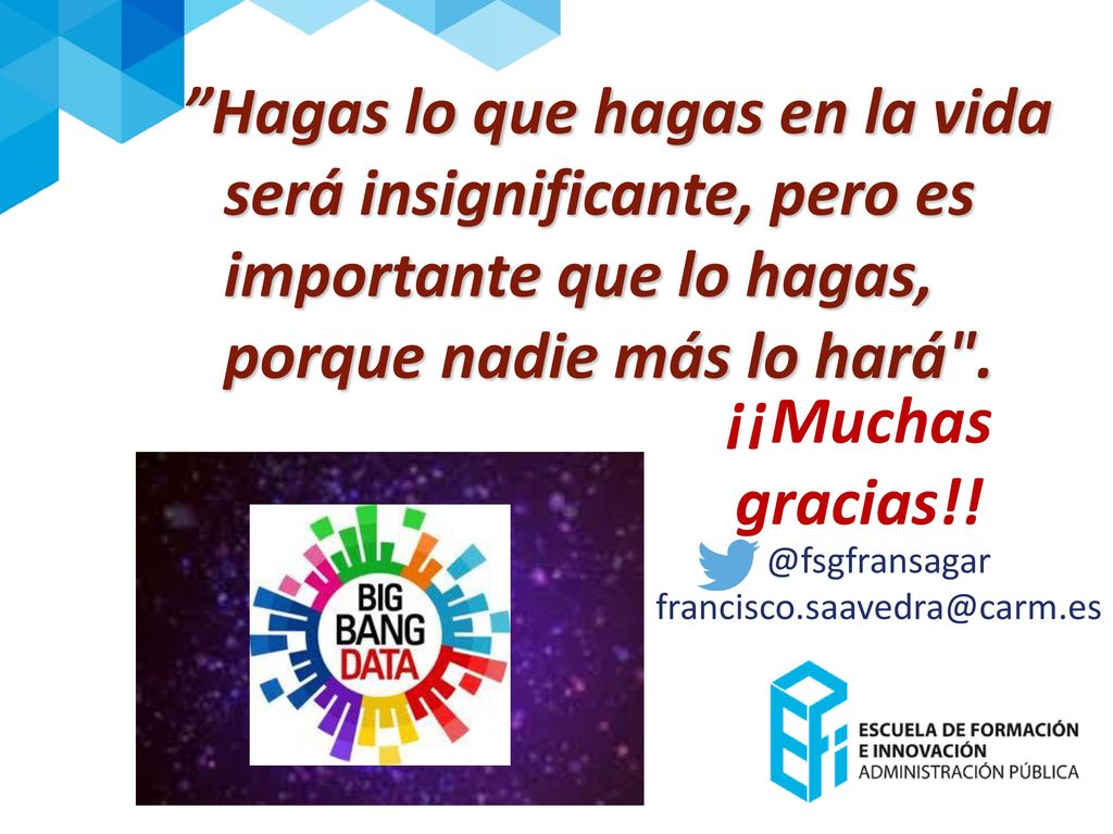 Hagas lo que hagas en la vida será insignificante, pero es importante que lo hagas, porque nadie más lo hará .