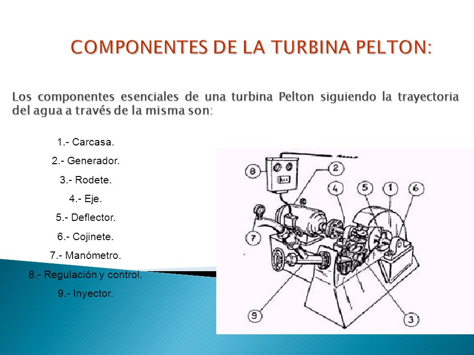 COMPONENTES DE LA TURBINA PELTON: