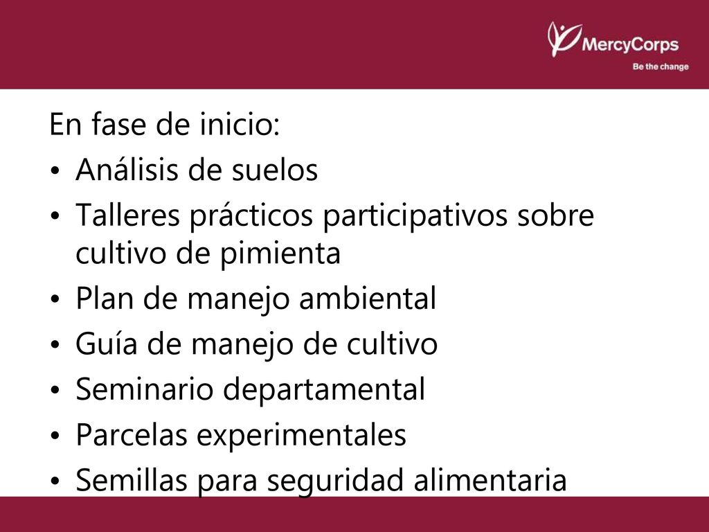 En fase de inicio: Análisis de suelos. Talleres prácticos participativos sobre cultivo de pimienta.