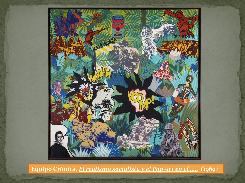 Equipo Crónica. El realismo socialista y el Pop Art en el ….. (1969)