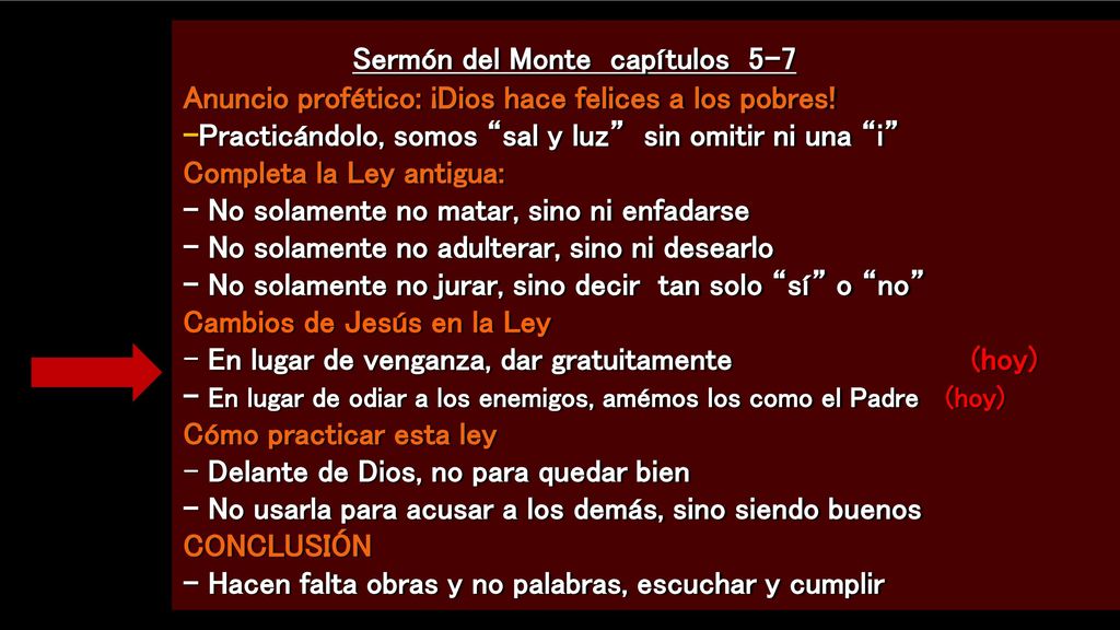 Sermón del Monte capítulos 5-7 Anuncio profético: ¡Dios hace felices a los pobres! -Practicándolo, somos sal y luz sin omitir ni una i