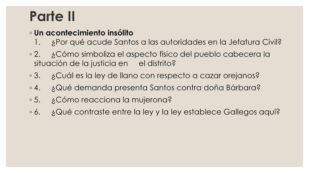 Parte II Un acontecimiento insólito 1. ¿Por qué acude Santos a las autoridades en la Jefatura Civil