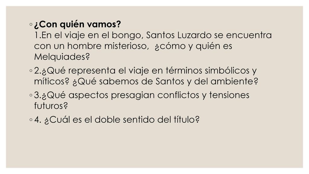 ¿Con quién vamos 1.En el viaje en el bongo, Santos Luzardo se encuentra con un hombre misterioso, ¿cómo y quién es Melquiades