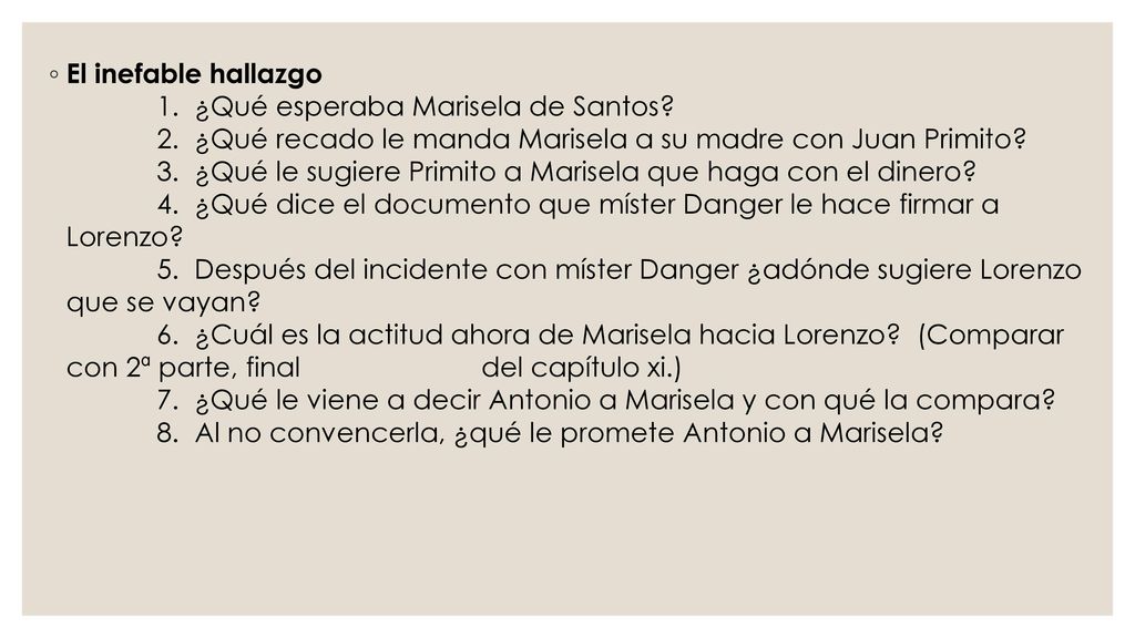 El inefable hallazgo 1. ¿Qué esperaba Marisela de Santos. 2