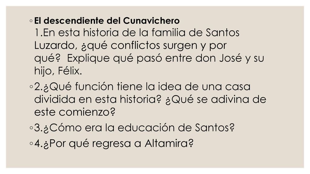 3.¿Cómo era la educación de Santos 4.¿Por qué regresa a Altamira