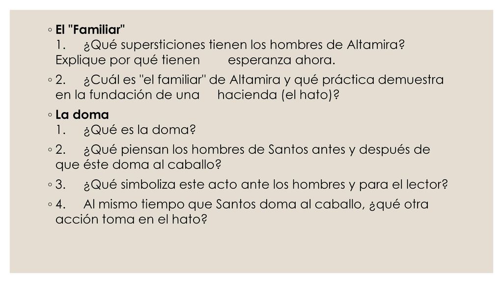 El Familiar 1. ¿Qué supersticiones tienen los hombres de Altamira