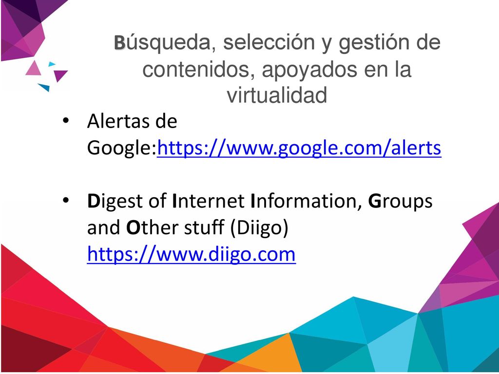 Búsqueda, selección y gestión de contenidos, apoyados en la virtualidad