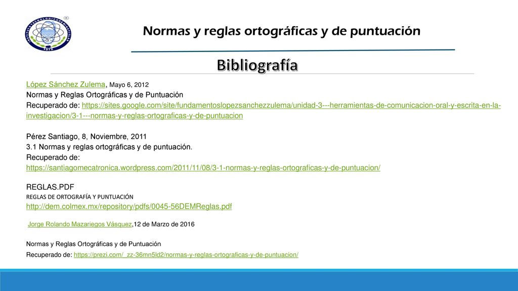Bibliografía Normas y reglas ortográficas y de puntuación