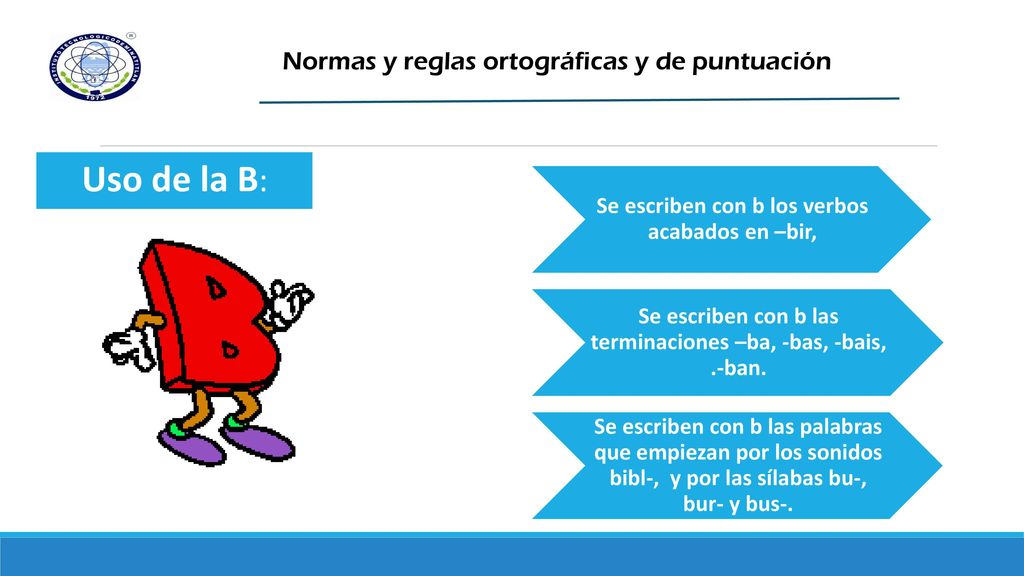 Uso de la B: Normas y reglas ortográficas y de puntuación