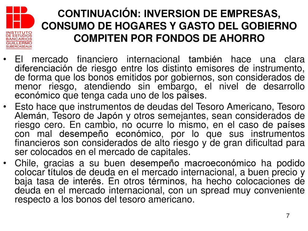 CONTINUACIÓN: INVERSION DE EMPRESAS, CONSUMO DE HOGARES Y GASTO DEL GOBIERNO COMPITEN POR FONDOS DE AHORRO