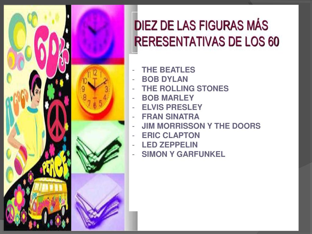 THE BEATLES BOB DYLAN. THE ROLLING STONES. BOB MARLEY. ELVIS PRESLEY. FRAN SINATRA. JIM MORRISSON Y THE DOORS.