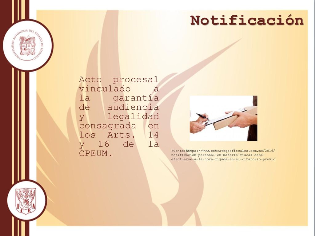 Notificación Acto procesal vinculado a la garantía de audiencia y legalidad consagrada en los Arts. 14 y 16 de la CPEUM.