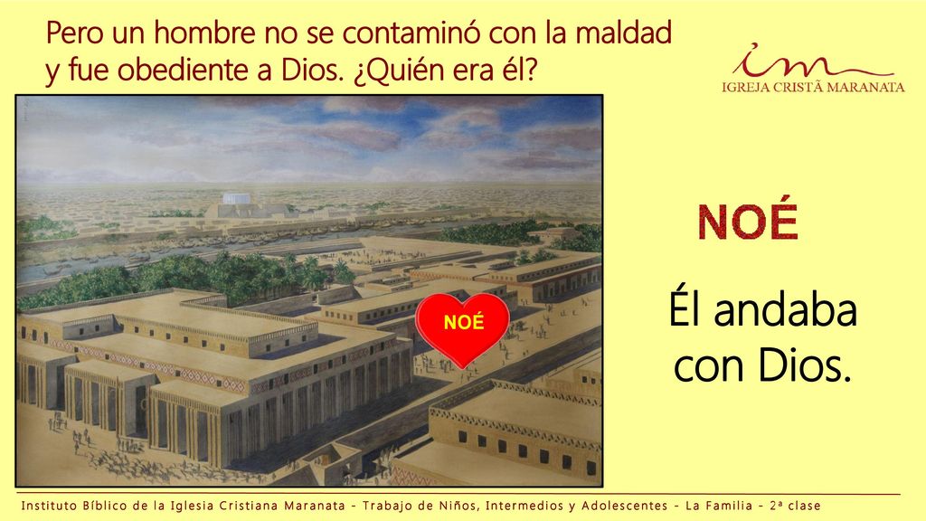 Pero un hombre no se contaminó con la maldad y fue obediente a Dios