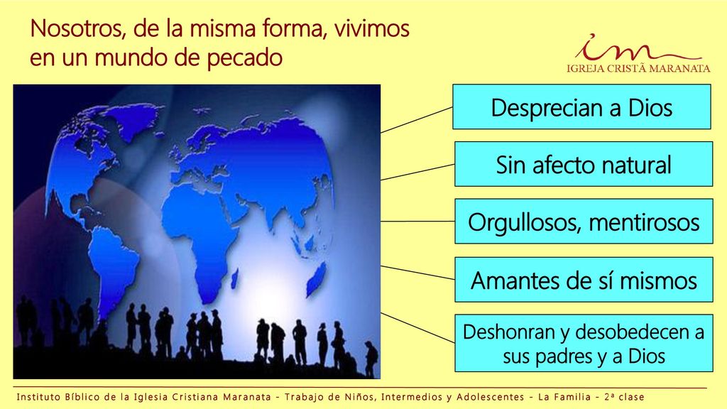 Orgullosos, mentirosos Deshonran y desobedecen a sus padres y a Dios