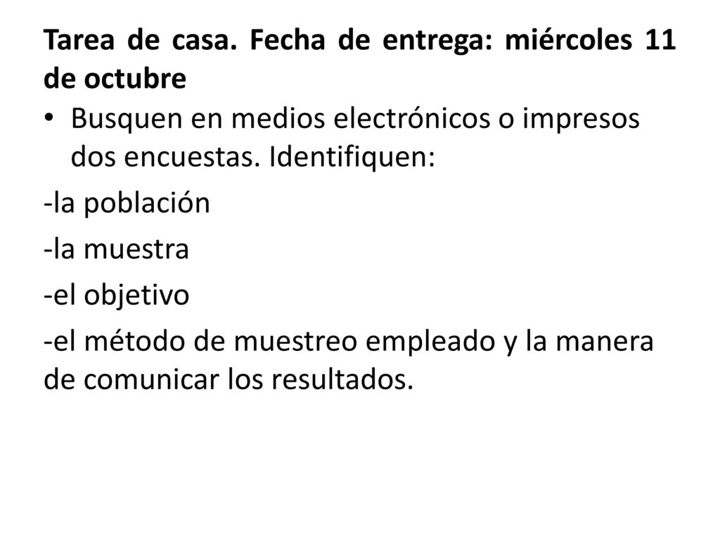Tarea de casa. Fecha de entrega: miércoles 11 de octubre