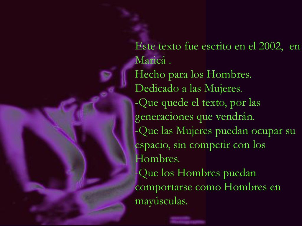 Este texto fue escrito en el 2002, en Maricá .