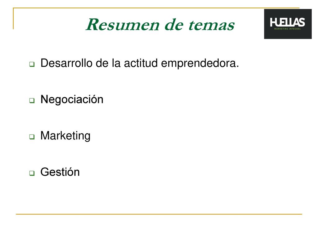 Resumen de temas Desarrollo de la actitud emprendedora. Negociación
