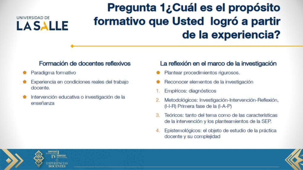 Pregunta 1¿Cuál es el propósito formativo que Usted logró a partir de la experiencia