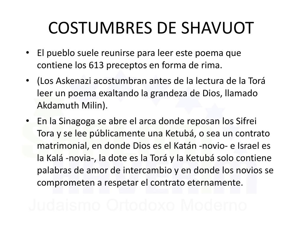 6/11/2018 COSTUMBRES DE SHAVUOT. El pueblo suele reunirse para leer este poema que contiene los 613 preceptos en forma de rima.